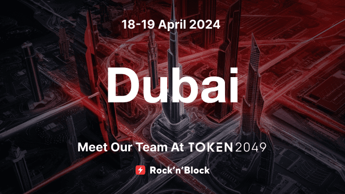Rock’n’Block Team at TOKEN2049 Dubai 2024