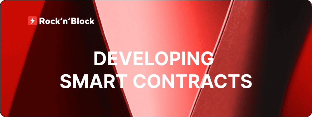 Blockchain App Development by Steps: Developing Smart Contracts