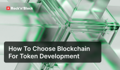 6 Key Blockchain Selection Criteria for Token Development