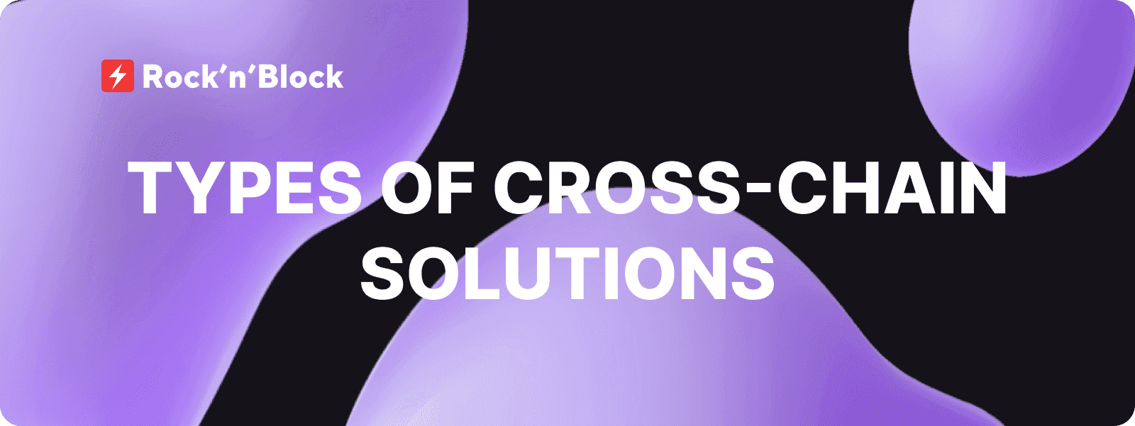 Types of Cross-Chain Solutions