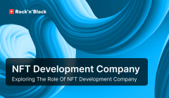 Exploring the Role of NFT Development Company