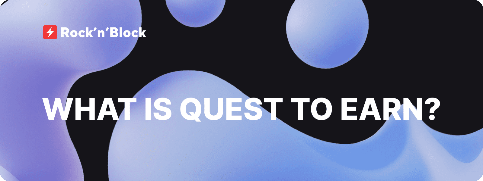 What is Quest to Earn?
