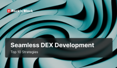 Top 10 Strategies for Seamless DEX Development