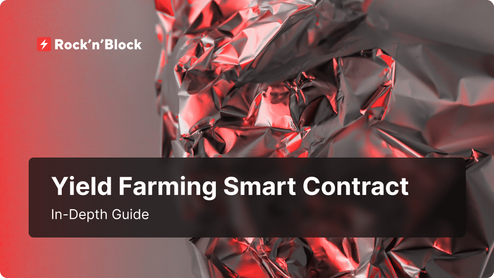 A Guide to DeFi Yield Farming Smart Contract Development