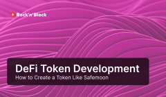 Guide on How to Create a DeFi Token Like Safemoon