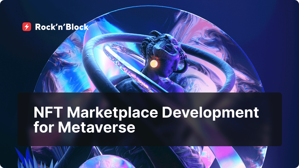 NFT Marketplace Development for Metaverse