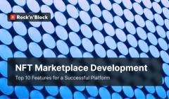 10 Core Features for NFT Marketplace Development