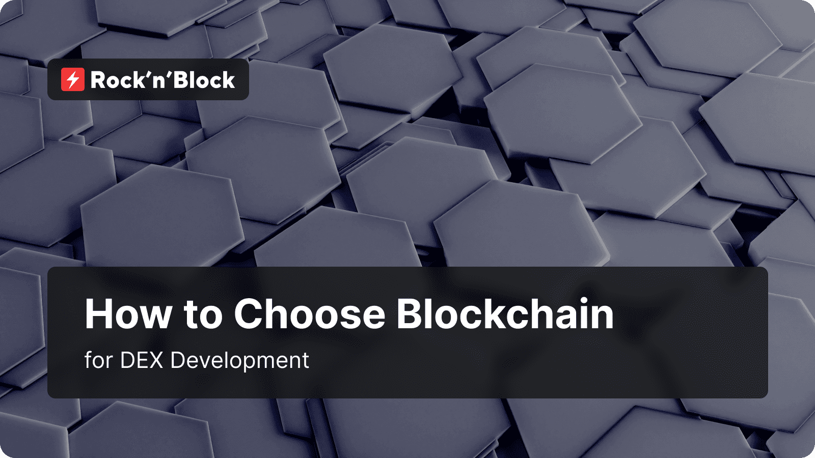 How to Choose Blockchain for DEX Development