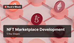 NFT Marketplace Development: 5 Key Stages