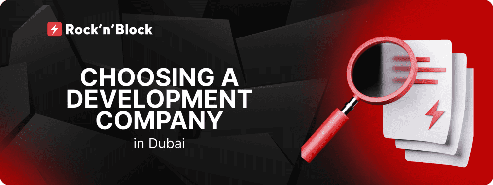 Choosing Blockchain Development Company in Dubai