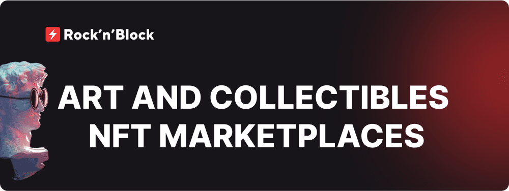 Art and Collectibles NFT Marketplaces