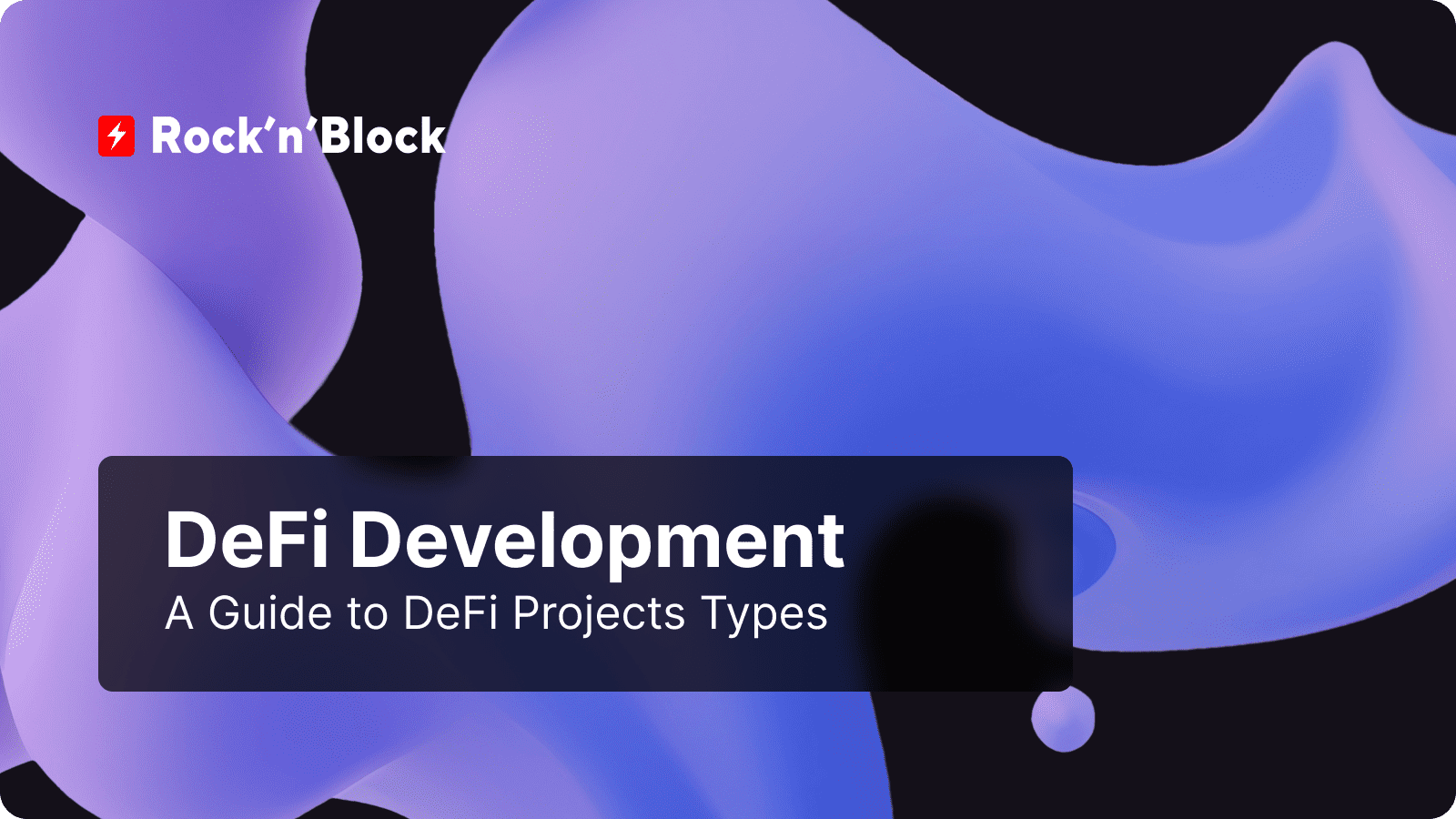 DeFi Development in 2023: Guide to DeFi Projects Types
