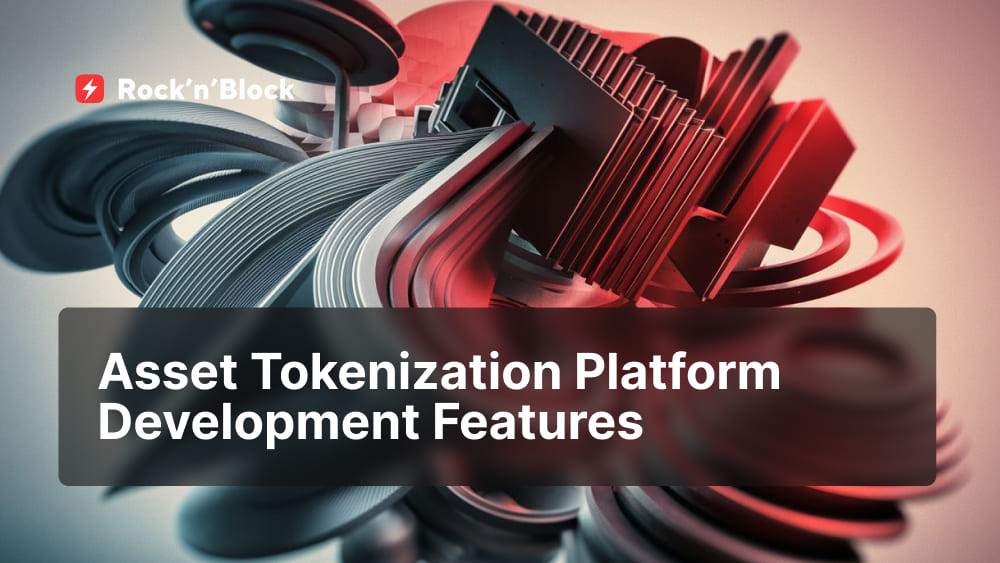Asset Tokenization Platform Development Features