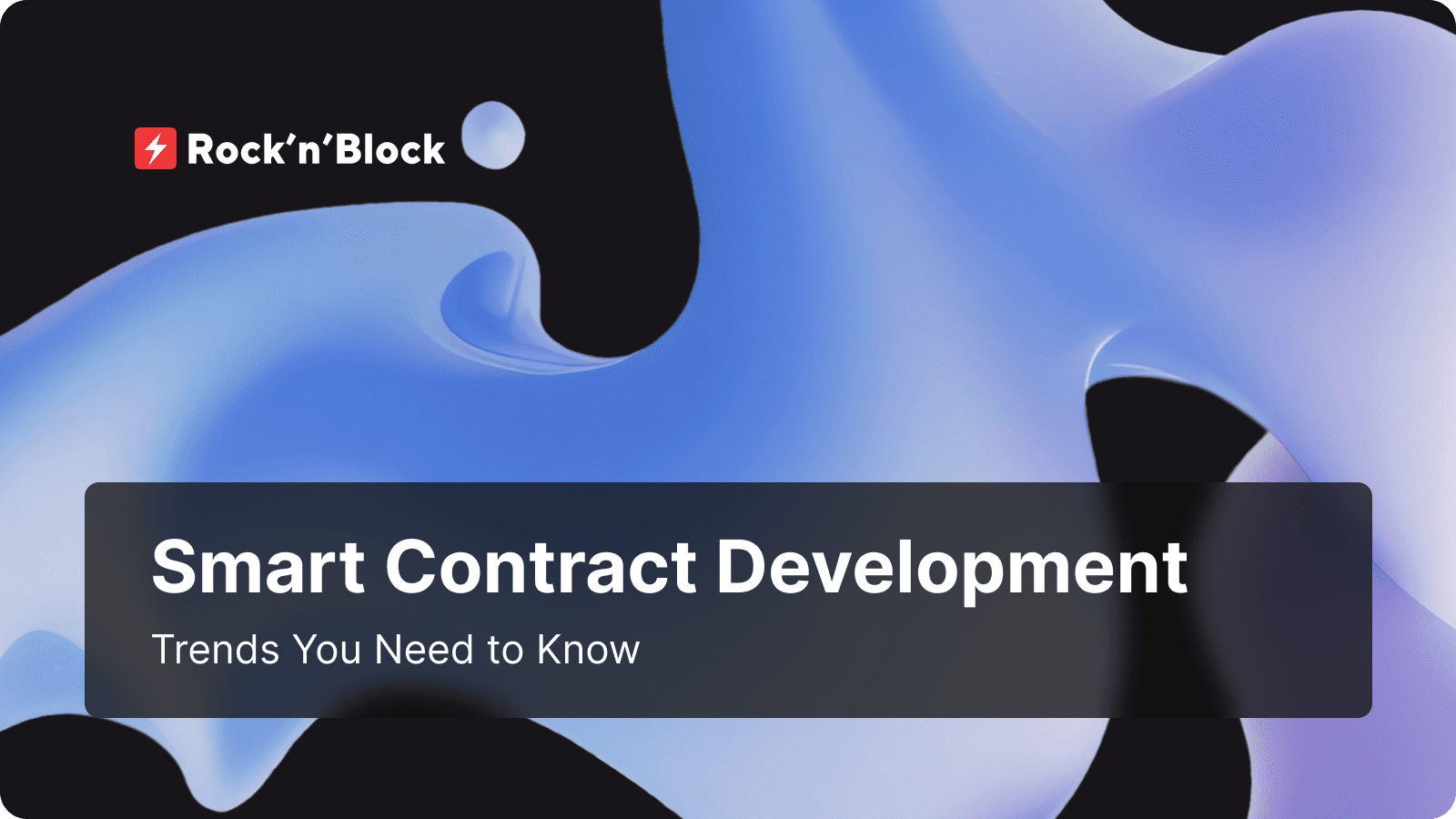 Smart Contract Development in 2023: Trends You Need to Know