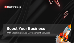 Boost Your Business With Blockchain App Development Services
