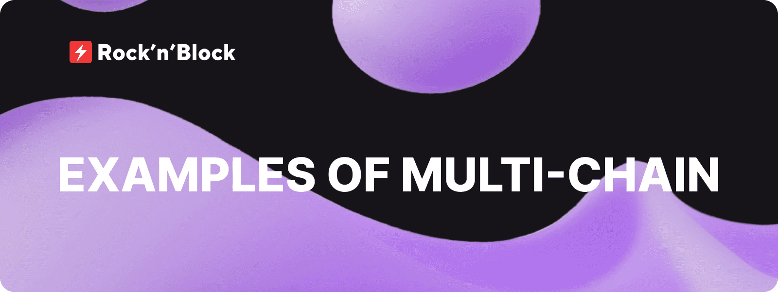 Examples of Multi-Chain projects