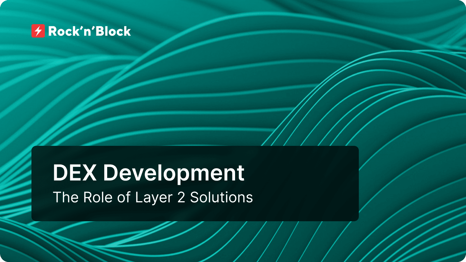 The Role of Layer 2 in Decentralized Exchange Development