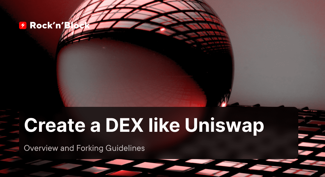 Create a DEX like Uniswap. Learn about Uniswap protocol versions and how to fork them