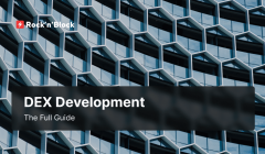 Full Guide on Decentralized Exchange Development in 2024