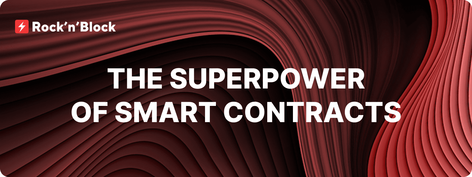The Superpower of Smart Contracts