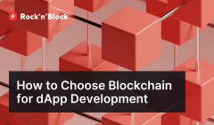 How to Choose Blockchain for dApp Development