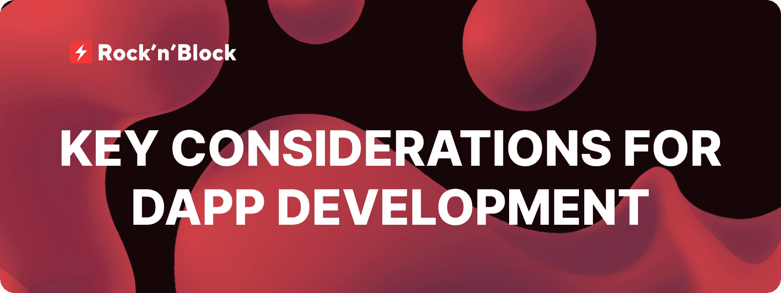 Key Considerations for dApp Development