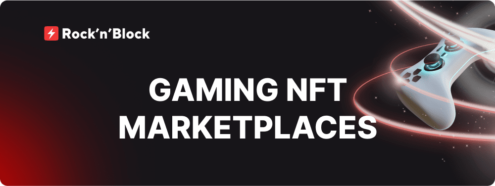 Gaming NFT Marketplaces