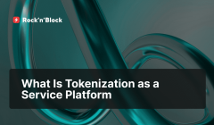 What is Tokenization-as-a-Service Platform