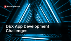 Decentralized Exchange App Development Challenges