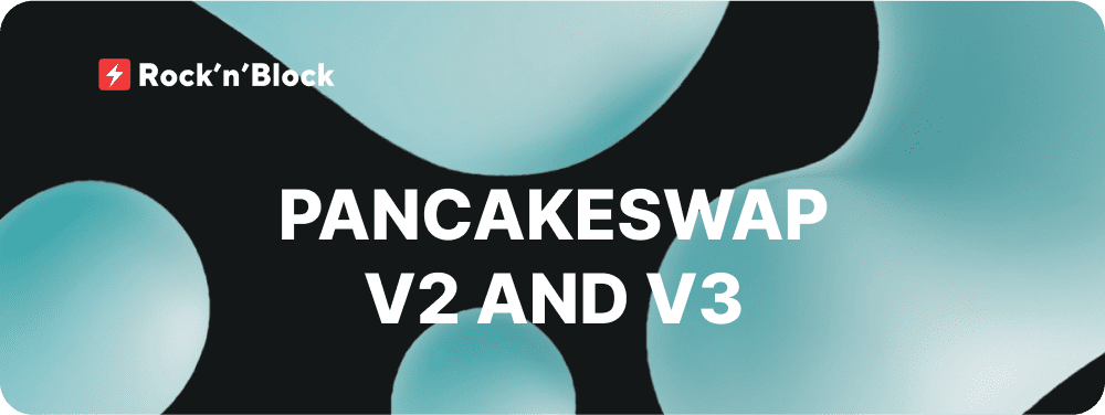 PancakeSwap V2 and V3