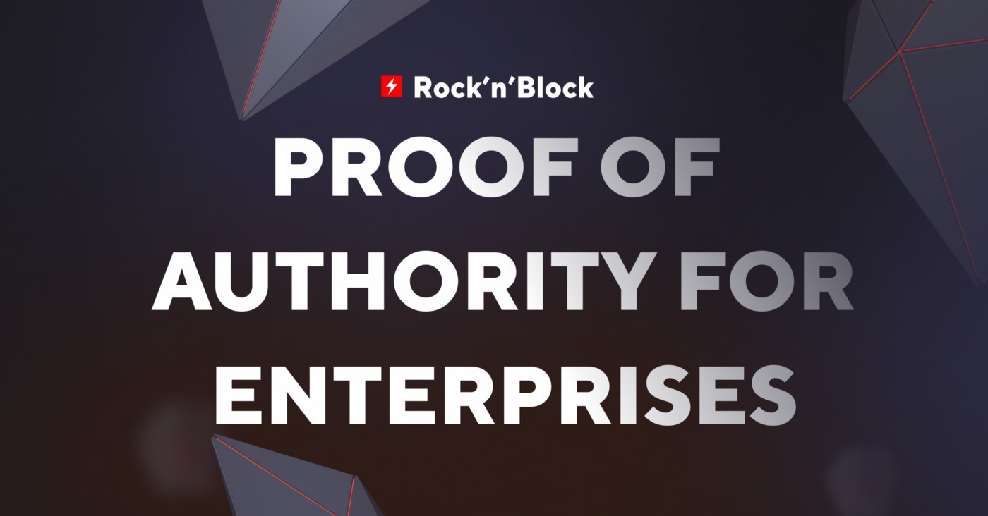 Rock’n’Block is explaining the differences of blockchain consensus mechanisms like Proof of Stake, Proof of Work, Proof of History and Proof of Authority. Proof of Authority and why it is good idea for enterprises when adopting blockchain solutions
