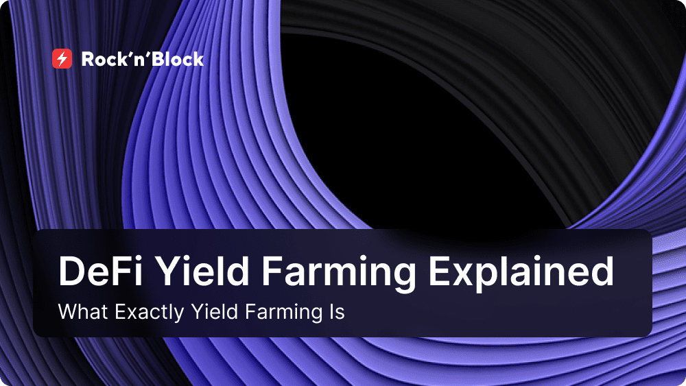 What Exactly Yield Farming Is | DeFi Yield Farming Explained