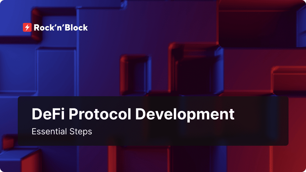 DeFi Protocol Development Essential Steps