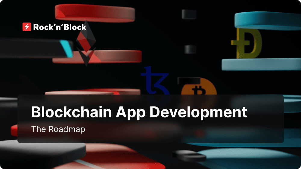 20-Step Roadmap to Blockchain App Development