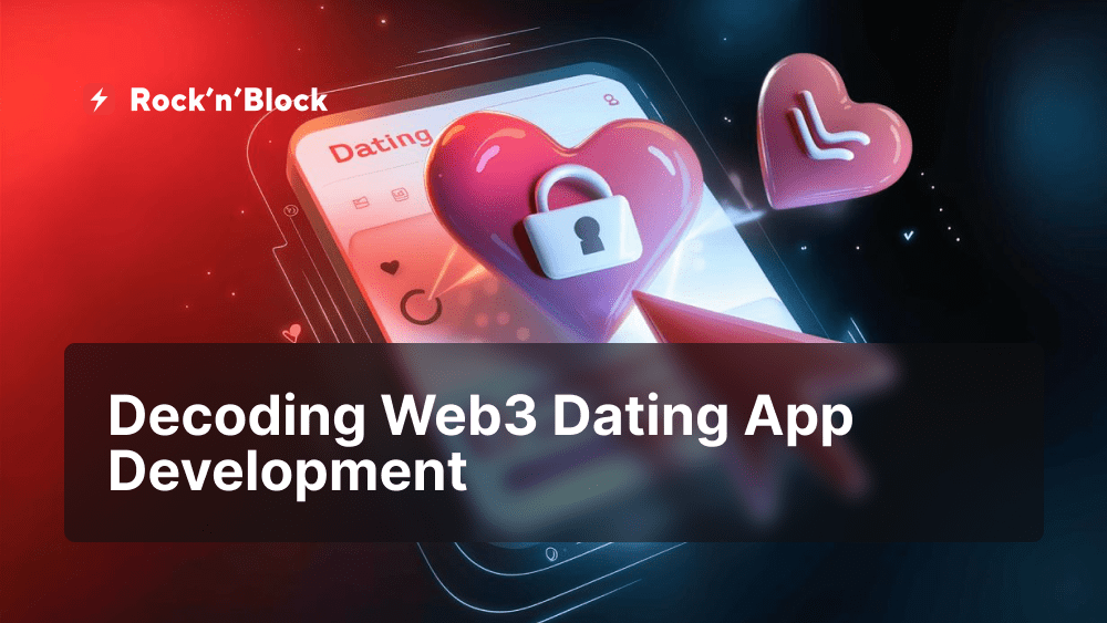 Decoding Web3 Dating App Development