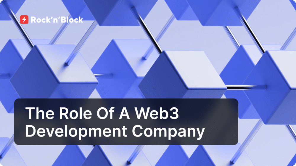 The Role of a Web3 Development Company