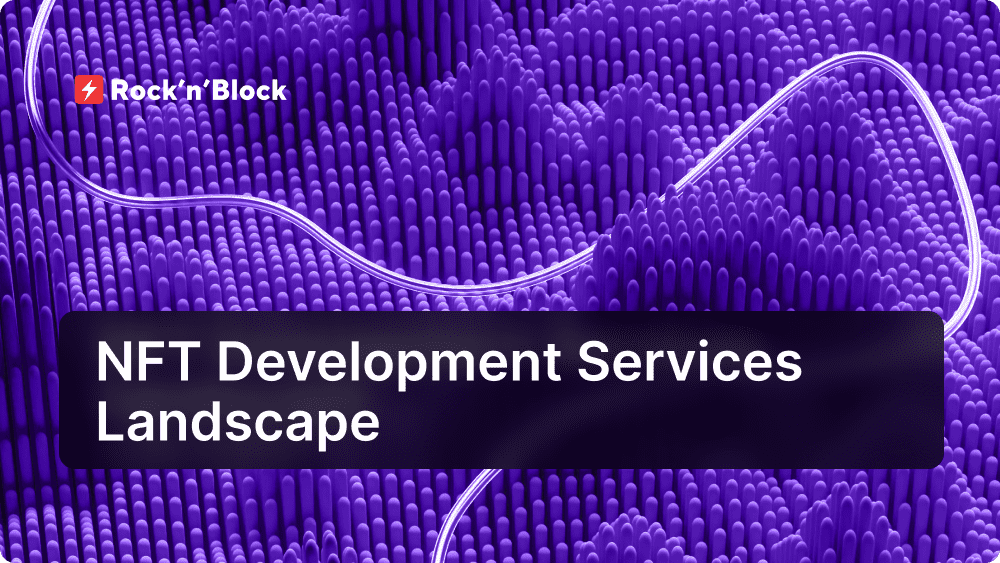 Exploring the Diverse Landscape of NFT Development Services