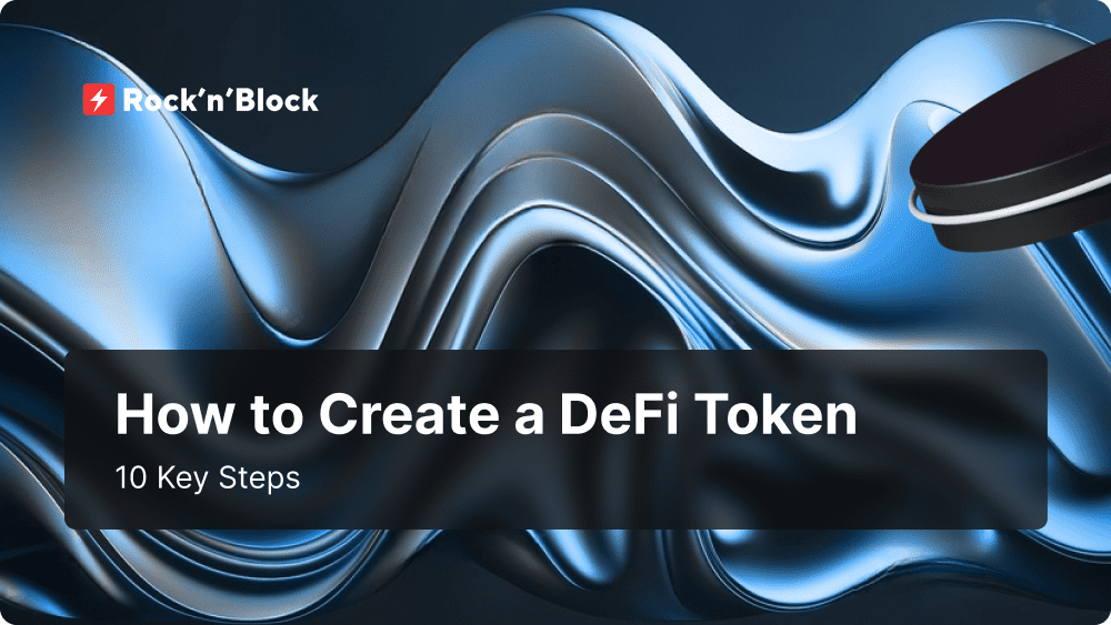 How to Create a DeFi Token: 10 Key Steps