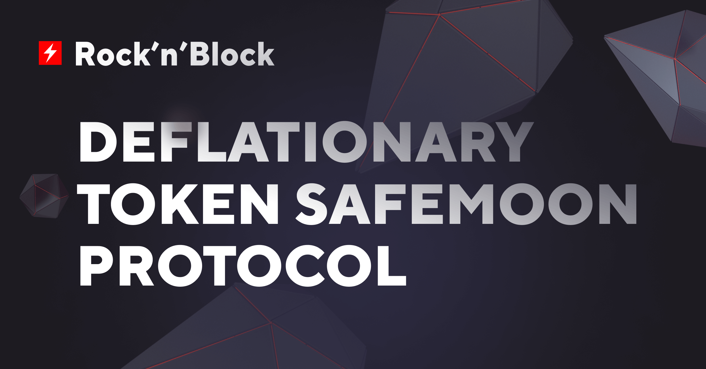 What is all about safemoon token and safemoon protocol? Why does everybody wants to have a token like that? Rock'n'Block explains the mechanics of safemoon